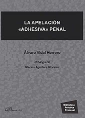 E-book, La apelación adhesiva penal, Vidal Herrero, Álvaro, Dykinson