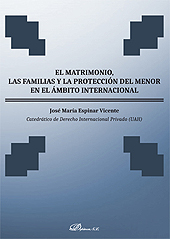 E-book, El matrimonio, las familias y la protección del menor en ámbito internacional, Espinar Vicente, José María, Dykinson