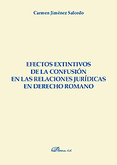 E-book, Efectos extintivos de la confusión en las relaciones jurídicas en derecho romano, Jiménez Salchedo, M. Carmen, Dykinson