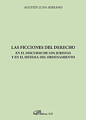 E-book, Las ficciones del derecho en el discurso de los juristas y en el sistema del ordenamiento, Luna Serrano, Agustín, Dykinson