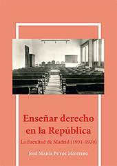 E-book, Enseñar derecho en la República : la Facultad de Madrid (1931-1939), Puyol Montero, José María, Dykinson