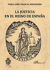 E-book, La justicia en el reino de España, Abascal Monedero, Pablo José, Dykinson