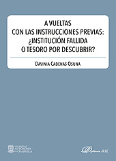 E-book, A vueltas con las instrucciones previas: ¿institución fallida o tesoro por descubrir?, Cadenas Osuna, Davinia, Dykinson