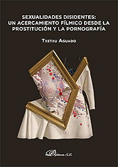 E-book, Sexualidades disidentes : un acercamiento fílmico desde la prostitución y la pornografía, Aguado, Txetxu, Dykinson