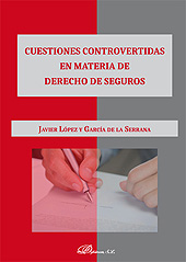 E-book, Cuestiones controvertidas en materia de derecho de seguros, López y García de la Serrana, Javier, Dykinson