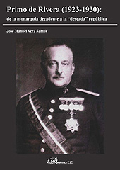 E-book, Primo de Rivera : de la monarquía decadente a la "deseada" república, Vera Santos, José Manuel, Dykinson