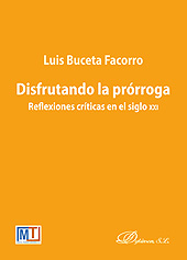 E-book, Disfrutando la prórroga : reflexiones críticas en el siglo XXI, Buceta Facorro, Luis, Dykinson