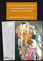 E-book, La paz como ideal moral : una reconfiguración de la filosofía de la paz para la acción común, García-González, Dora Elvira, Dykinson