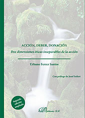 eBook, Acción, deber, donación : dos dimensiones éticas inseparables de la acción, Ferrer Santos, Urbano, Dykinson