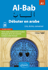 eBook, Al-Bab : Débuter en arabe : Lire, écrire, converser : Niveau A1., Sakr, César, Édition Marketing Ellipses