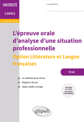 eBook, L'épreuve orale d'analyse d'une situation professionnelle : Option Littérature et Langue françaises : Capes de Lettres, Édition Marketing Ellipses
