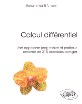 E-book, Calcul différentiel : Une approche progressive et pratique enrichie de 215 exercices corrigés, Édition Marketing Ellipses