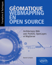 E-book, Géomatique, WebMapping, en Open Source : Architectures Web avec PostGIS, OpenLayers et MapServer, Édition Marketing Ellipses