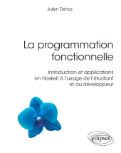 E-book, La programmation fonctionnelle : Introduction et applications en Haskell à l'usage de l'étudiant et du développeur, Édition Marketing Ellipses