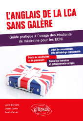 E-book, L'anglais de la LCA sans galère : Guide pratique à l'usage des étudiants de médecine pour les ECNi, Édition Marketing Ellipses