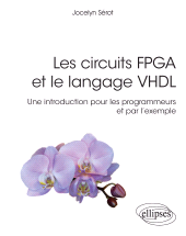 E-book, Les circuits FPGA et le langage VHDL, une intro pour les programmeurs et par l'exemple, Édition Marketing Ellipses