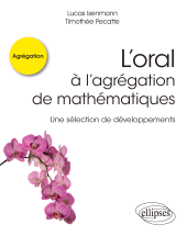 E-book, L'oral à l'agrégation de mathématiques : Une sélection de développements, Édition Marketing Ellipses