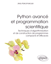 E-book, Python avancé et programmation scientifique : Techniques d'algorithmisation et de construction de programmes compacts et efficaces, Édition Marketing Ellipses