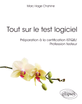 E-book, Tout sur le test logiciel : Préparation à la certification ISTQB / Profession testeur, Édition Marketing Ellipses