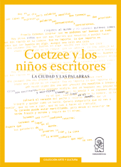 eBook, Coetzee y los niños escritores : La ciudad y las palabras, Ediciones UC