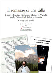 E-book, Il romanzo di una valle : il caso editoriale di Marco e Mattio di Vassalli tra le Dolomiti di Zoldo  e Venezia catalogo della mostra, ISU Università cattolica