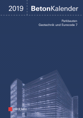 E-book, Beton-Kalender 2019 - Schwerpunkte : Parkbauten; Geotechnik und Eurocode 7, Ernst & Sohn