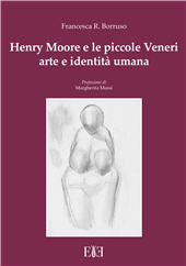 E-book, Henry Moore e le piccole Veneri : arte e identità umana, Borruso, Francesca R., Espera