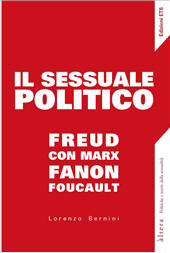 eBook, Il sessuale politico : Freud con Marx, Fanon, Foucault, Bernini, Lorenzo, ETS