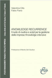 E-book, Knowledge recurrence : il ruolo di routine e script per la gestione delle imprese knowledge intensive, Cillo, Valentina, Eurilink University Press