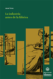 E-book, La industria antes de la fábrica, Torras Elías, Jaime, Ediciones Universidad de Salamanca