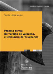 eBook, Proceso contra Bernardino de Valbuena, el comunero de Villalpando, López Muñoz, Tomás, Universidad de Salamanca