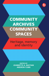 E-book, Community Archives, Community Spaces : Heritage, Memory and Identity, Facet Publishing