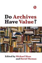 E-book, Do Archives Have Value?, Facet Publishing
