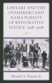 E-book, Lawfare and the Ovaherero and Nama Pursuit of Restorative Justice, 1918-2018, Fairleigh Dickinson University Press