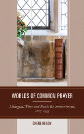 E-book, Worlds of Common Prayer : Liturgical Time and Poetic Re-enchantment, 1827-1935, Fairleigh Dickinson University Press