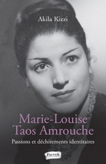 E-book, Marie-Louise Taos Amrouche : passions et déchirements identitaires, Kizzi, Akila, Fauves