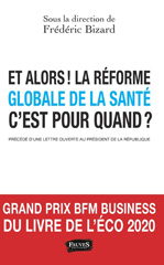 eBook, Et alors ! La réforme globale de la santé c'est pour quand ?, Bizard, Frédéric, Fauves