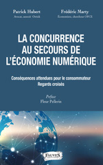 E-book, La concurrence au secours de l'économie numérique : Conséquences attendues pour le consommateur, regards croisés, Hubert, Patrick, Fauves