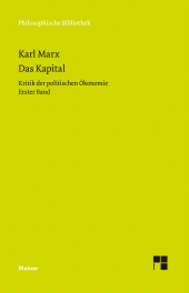 m, Das Kapital : Kritik der politischen Ökonomie. Erster Band, Felix Meiner Verlag