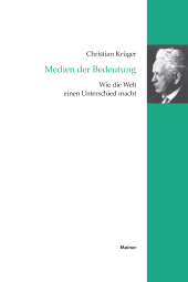 E-book, Medien der Bedeutung : Wie die Welt einen Unterschied macht, Felix Meiner Verlag