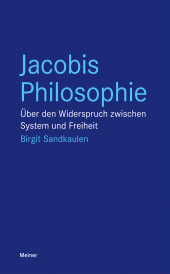 m, Jacobis Philosophie : Über den Widerspruch zwischen System und Freiheit, Felix Meiner Verlag