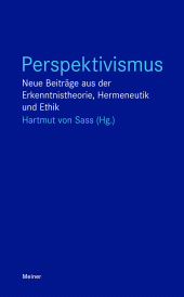E-book, Perspektivismus : Neue Beiträge aus der Erkenntnistheorie, Hermeneutik und Ethik, Felix Meiner Verlag