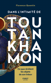 E-book, Dans l'intimité de Toutankhamon : Ce que révèlent les objets de son trésor, First Éditions
