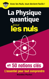 E-book, La physique quantique pour les Nuls en 50 notions clés : L'essentiel pour tout comprendre, First Éditions