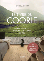 E-book, Le livre du Coorie : Entre paysages sauvages et coin du feu : Le bonheurmade in Scotland, First Éditions