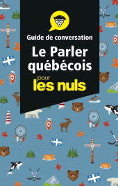 eBook, Le parler québécois : Guide de conversation Pour les Nuls, First Éditions