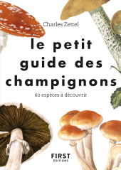 E-book, Le Petit guide des champignons : 60 espèces à découvrir, First Éditions