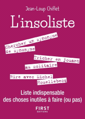 E-book, Petit livre de : L'Insoliste : Liste indispensable des choses inutiles à faire (ou pas), First Éditions