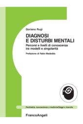 eBook, Diagnosi e disturbi mentali : percorsi e livelli di conoscenza tra modelli e singolarità, Rugi, Goriano, Franco Angeli