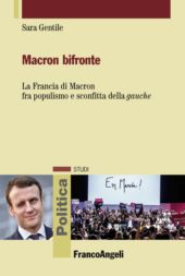 E-book, Macron bifronte : la Francia di Macron fra populismo e sconfitta della gauche, Gentile, Sara, Franco Angeli